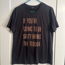 Sheshow If You're Going To Be Salty Bring The Tequila Women's T-Shirt L Black picture