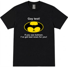 Gay Test If You See Batman I’ve Got Bad News For You T-Shirt-HOT ITEM picture