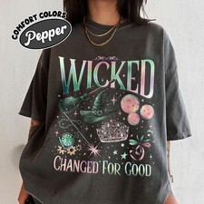 Wicked Changed For Good Comfort Colors Shirt, Wicked Musical Defy Gravity Tee picture