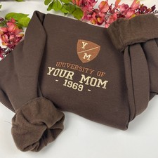 Custom Embroidered Sweatshirt - Funny University of Your Mom Gift - Personalized picture