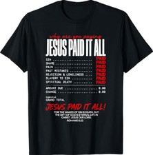 Funny Christian Receipt Jesus Paid It All Romans 6:23 Faith T-Shirt picture