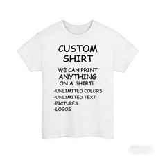 Custom Shirt We Print Anything Unlimited Text Logo Photo Personalized Unisex Tee picture