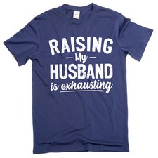 Women's Funny Raising husband T-shirt Gift For Wife Anniversary Gifts For Her picture