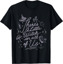 A Little Witch in All of Us T-Shirt picture