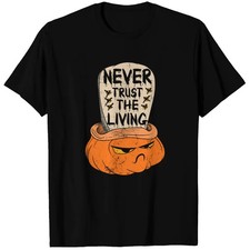 Never Trust The Living Happy Halloween Spooky T-shirt picture