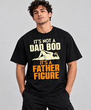 Funny Dad Bod T Shirt It's Not a Dad Bod It's a Father Figure Graphic Tee picture