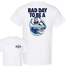 Bad Day to Be a Busch Light T-Shirt, Double-Sided Classic Cotton Tee for Men picture