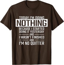 Today I'm Doing Nothing - Funny Lazy People Fun Unisex T-Shirt picture