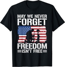 May We Never Forget Freedom Isn't Free Gift Unisex T-Shirt picture