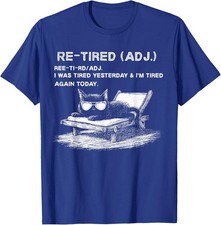 Re-Tired I Was Tired Yesterday and Im Tired Again Unisex T-Shirt picture