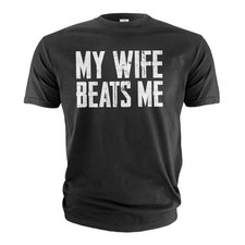 Men's Funny Tee shirt Husband anniversary Sarcastic my wife beats me humor tee picture