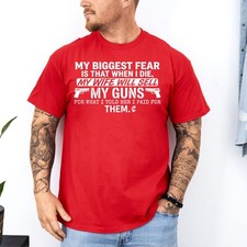 My Biggest Fear Wife Selling My Guns Funny Handgun Unisex T-Shirt picture