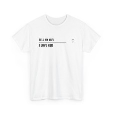 Dad Joke Graphic T-Shirt ThreadWill Tell My WiFi I Love Her Father's Day Gift picture