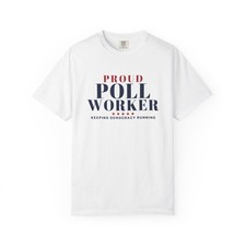 Proud Poll Worker T-Shirt Election Day 2026 Poll Worker Shirt Nonpartisan Unisex picture