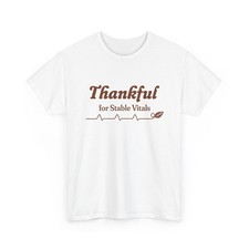 Thanksgiving Nurse Graphic T-Shirt ThreadWill Thankful for Stable Vitals RN Gift picture