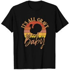 It's All Gravy Baby Thanksgiving Design T Shirts picture