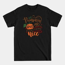 Pumpkin spice and Everything nice - Halloween - T-Shirt picture