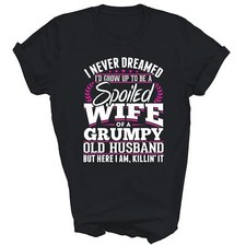 Spoiled Wife Of A Grumpy Old Husband Funny Couple Unisex Shirt Gift picture