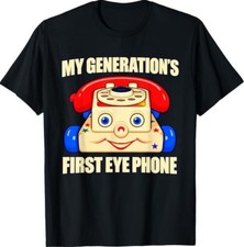 My Generation's First Eye Phone Funny Quotes T-Shirt picture
