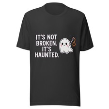 It's Not Broken It's Haunted Halloween Tee picture