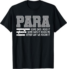 para Some Days I Rock It Paraprofessional Humor Teacher T-Shirt picture