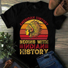 American History Begins With Indian History Vintage Native American Tshirt picture