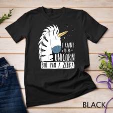 Funny I Want To Be Unicorn But I Am a Zebra Tee Unisex T-shirt picture