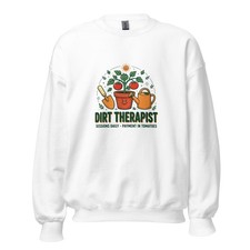 Dirt Therapist Funny Gardening Sweatshirt Plant Gift picture