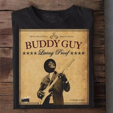 Buddy Guy Living Proof 74 Years Young T Shirt Full Size S-5XL MM238 picture