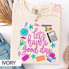Colorful Teacher Doodles Comfort Colors Shirt, Let's Have a Good Day Teacher Tee picture