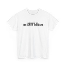 Dad Woke At Five Kids Beat Him Downstairs Christmas T-Shirt ThreadWill Gift picture