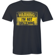 Warning I'm Not Listening Danger Fun Humour Construction Sign Mens T-Shirt picture