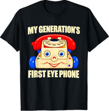 My Generation's First Eye Phone Funny Quotes T-Shirt picture