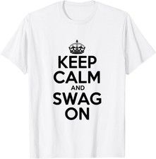 Keep Calm And Swag Graphic T-Shirt Unisex White Gift Idea picture
