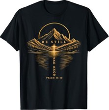 Be Still and Know Psalm 46:10 Christian Mountain Faith T-Shirt picture