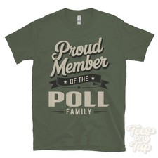 PROUD MEMBER OF THE POLL FAMILY T-SHIRT surname last name heritage ancestry picture