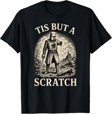 Tis But A Scratch Medieval Warrior Knight Sarcasm Awareness Graphic T-Shirt picture