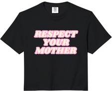 Respect Your Mother Comfort Colors Crop Top picture