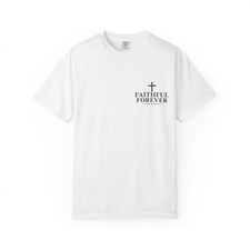 Faithful Forever T-shirt | Christian Cross Scripture Graphic picture