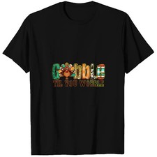 Gobble Gobble Til You Wobble Family Thanksgiving Turkey T-Shirts picture