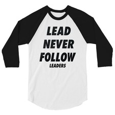 Lead Never Follow Leaders Raglan T-Shirt, Bold Streetwear Graphic Tee picture