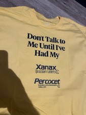 Vintage Xanax T-Shirt - Don't Talk To Me Until l've Had My Percocet L picture