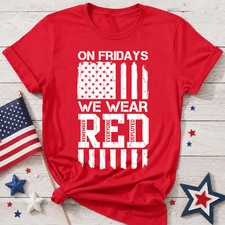I Wear Red on Fridays RED Friday Shirt Military Support Our Troops Tee picture