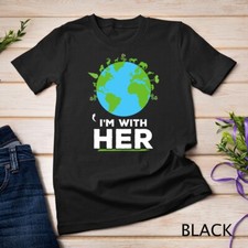 I'm With Her Earth Shirt Environment Awareness Earth Day T-Shirt Unisex T-shirt picture