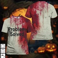 Problem Solved Bloody Shirt, Halloween Costume 3D T shirt picture
