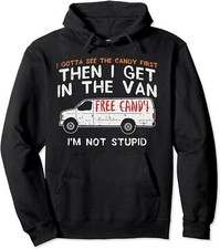 I Gotta See The Candy First I'm Not Stupid Gift Unisex Hooded Sweatshirt picture