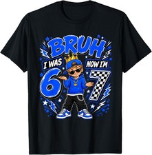 Bruh I Was 6 Now Im 7 Turning 7th Birthday Boy Kid Graphic T-Shirt Unisex Black picture